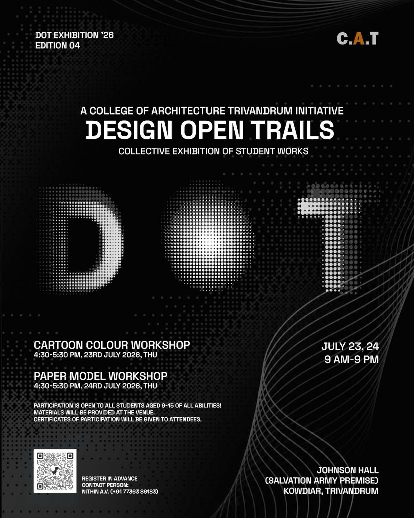 DESIGN OPEN TRAILS 2026 | DOT Exhibition
A collective celebration of creativity, innovation, and design thinking.
DOT 2026 brings together the finest student work from the College of Architecture Trivandrum, showcasing ideas that challenge conventions and shape the future of design.
join our interactive workshops:
Cartoon Colour Workshop –July 23, 4:30 PM – 5:30 PM
Paper Model Workshop** – July 24, 4:30 PM – 5:30 PM
🗓 July 23–24, 2026
📍 Johnson Hall (Salvation Army Premises), Kowdiar, Trivandrum
⏰ 9:00 AM – 9:00 PM
We look forward to welcoming you to DOT 2026.
#DOT2026 #DesignOpenTrails #CATTrivandrum #DesignExhibition #SpaceDesign IndustrialDesign UIUX CommunicationDesign Architecture DesignThinking StudentShowcase DesignEducation CreativeExhibition TrivandrumEvents Workshop StudentDesign